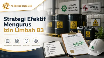 Strategi Efektif Mengurus Izin Limbah B3